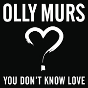 You Don't Know Love by Olly Murs