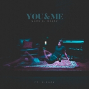 You And Me by Marc E Bassy feat. G-Eazy