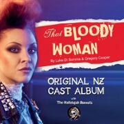 That Bloody Woman: NZ Cast Recording by The Hallelujah Bonnets