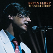 Let's Stick Together by Bryan Ferry