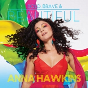 Bold, Brave And Beautiful by Anna Hawkins