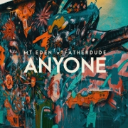 Anyone by Mt Eden x Father Dude