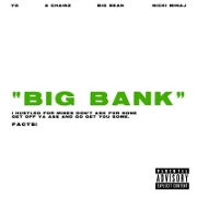 Big Bank by YG feat. 2 Chainz, Big Sean And Nicki Minaj