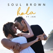 Hola by Soul Brown feat. JnR