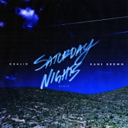 Saturday Nights (Kane Brown Remix) by Khalid