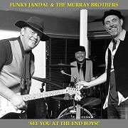 See You At The End Boys! by Funky Jandal & The Murray Brothers