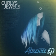 Absentee EP by Curlys Jewels