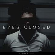 Eyes Closed by Tazman Jack