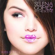 Kiss And Tell by Selena Gomez And The Scene