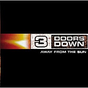 AWAY FROM THE SUN by 3 Doors Down