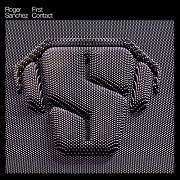FIRST CONTACT by Roger Sanchez