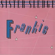 Frankie by Sister Sledge