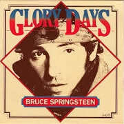 Glory Days by Bruce Springsteen