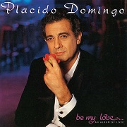 Be My Love by Placido Domingo