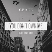 You Don't Own Me by Grace feat. G-Eazy