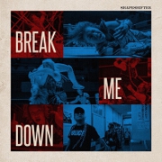 Break Me Down by Shapeshifter
