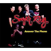 ANSWER THE PHONE by Sugar Ray