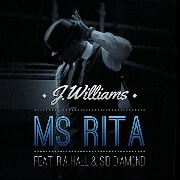 Ms Rita by J.Williams feat. Ria Hall And Sid Diamond