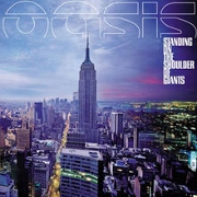 STANDING ON THE SHOULDER OF GIANTS by Oasis