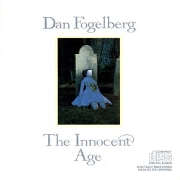 Innocent Age by Dan Fogelberg
