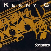 Songbird by Kenny G
