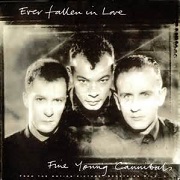 Ever Fallen In Love by Fine Young Cannibals