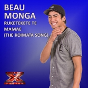 Ruketekete Te Mamae (The Roimata Song) (X Factor Performance) by Beau Monga