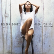 Good For You by Selena Gomez feat. A$AP Rocky