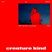 Creature Kind by Kito And Broods
