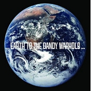 Earth To The Dandy Warhols by Dandy Warhols