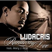 Runaway Love by Ludacris feat. Mary J Blige