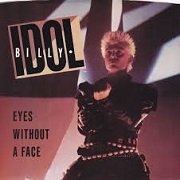 Eyes Without A Face by Billy Idol