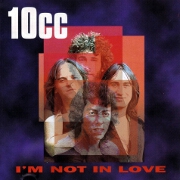 I'm Not In Love by 10cc