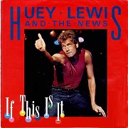 If This Is It by Huey Lewis & The News