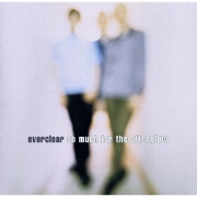 So Much For The Afterglow by Everclear