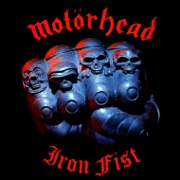 Iron Fist by Motorhead