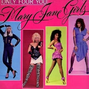 Only Four You by Mary Jane Girls