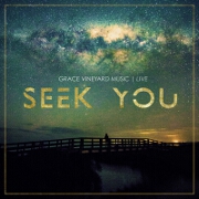 Seek You: Live by Grace Vineyard Music