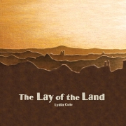 The Lay Of The Land by Lydia Cole