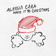 Make It To Christmas by Alessia Cara