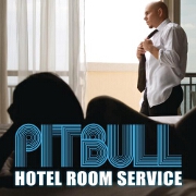 Hotel Room Service by Pitbull