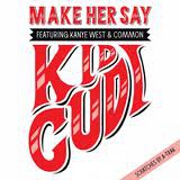 Make Her Say by Kid Cudi feat. Kanye West