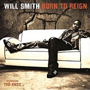 BORN TO REIGN by Will Smith