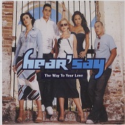 THE WAY TO YOUR LOVE by HEAR'SAY