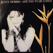 She Has To Be Loved by Jenny Morris