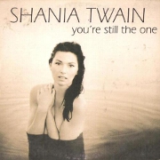 You're Still The One by Shania Twain