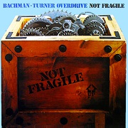 Not Fragile by Bachman Turner Overdrive
