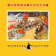 Workers Playtime by Billy Bragg