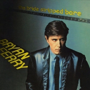 Bride Stripped Bare by Bryan Ferry
