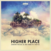 Higher Place by Dimitri Vegas And Like Mike feat. Ne-Yo